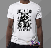 Load image into Gallery viewer, Just a dad who came back with milk
