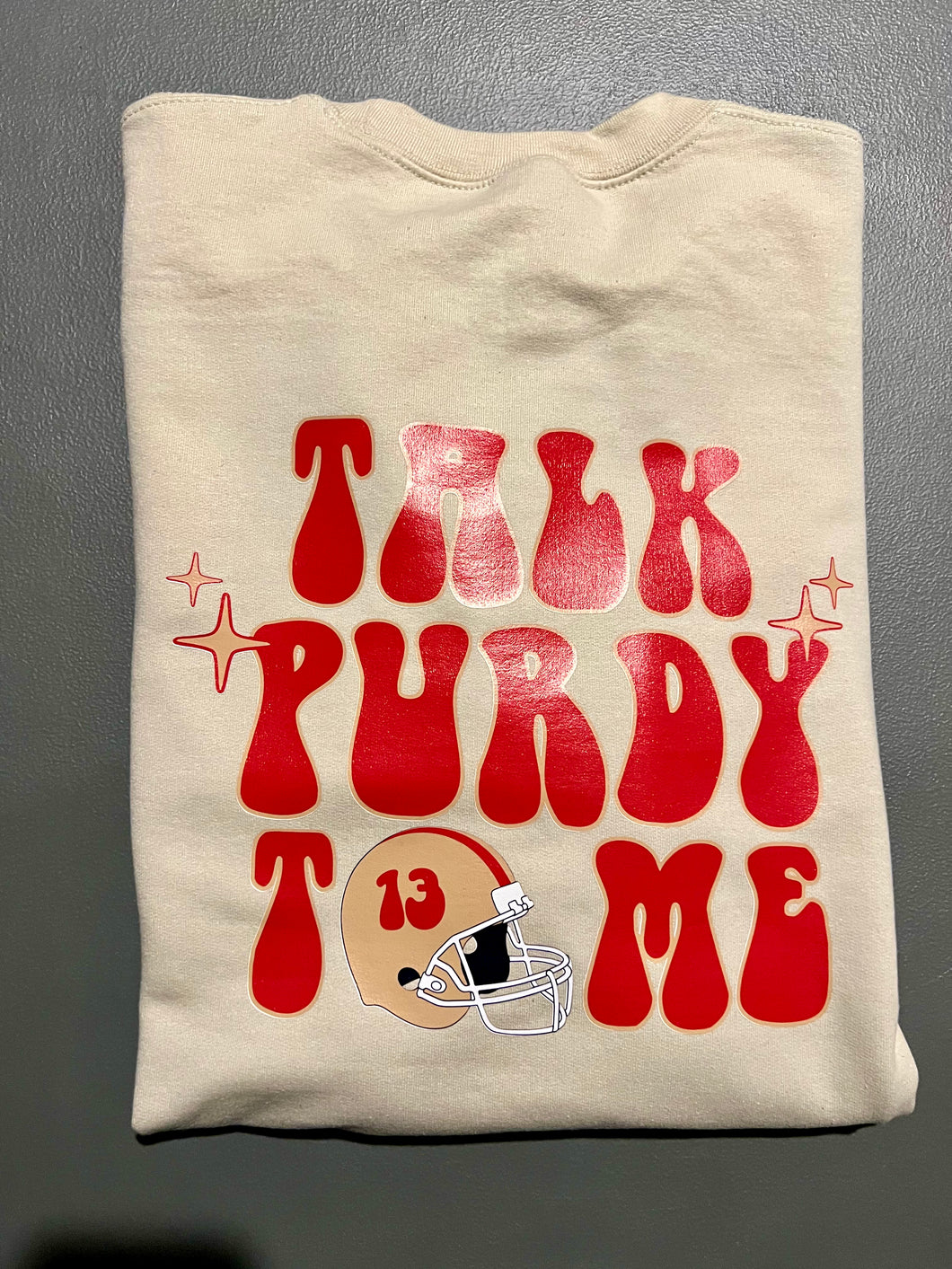 Talk to me PURDY sweatshirt