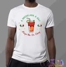 Load image into Gallery viewer, A michelada a day unisex shirt
