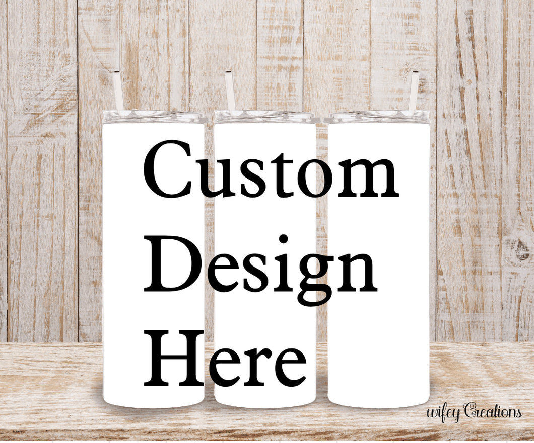 Custom Tumbler