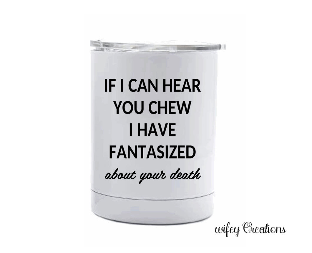 Low ball tumbler, if I can hear